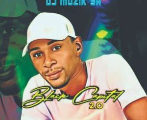 DJ Muzik SA Black Capital 2.0 EP Download
