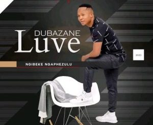 Luve Dubazane Uthando Mp3 Download