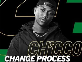 Ch’cco Change Process Mp3 Download