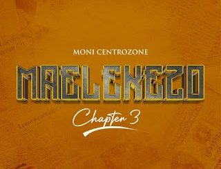 Moni Centrozone Maelekezo Chapter 3 Mp3 Download