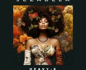 Heavy-K Jezabela Mp3 Download