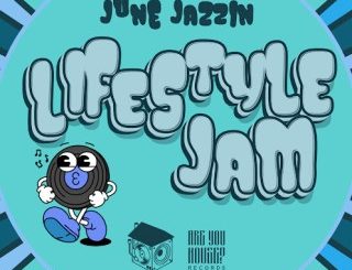 June Jazzin Lifestyle Jam Mp3 Download