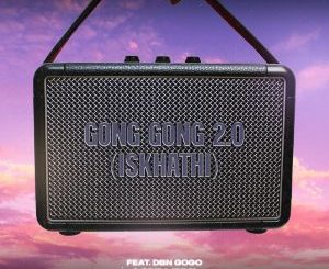 Thuto The Human Gong Gong 2.0 Mp3 Download