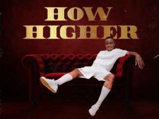 Romeo Makota How Higher Mp3 Download