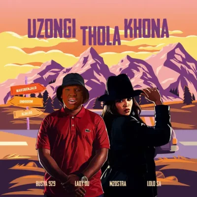 Busta 929 Uzongi Thola Khona Mp3 Download