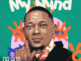 Da Alto My Mind Mp3 Download