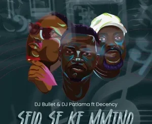DJ Bullet Selo Se Ke Mmino Mp3 Download