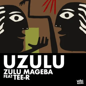 Zulu Mageba Uzulu Mp3 Download