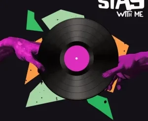 Djbursary Stay With Me Album Download