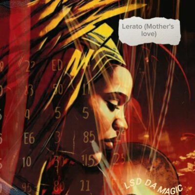 LSD DA Magic Lerato Mp3 Download