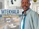 Mtekhala Ungishiyeleni Mp3 Download