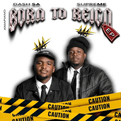 Dash SA & Supreme Born To Reign Album Download