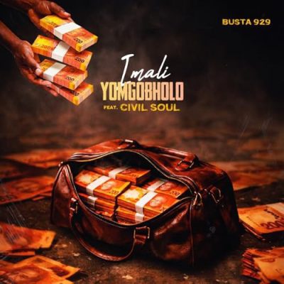 Busta 929 iMali Yomgobholo Mp3 Download