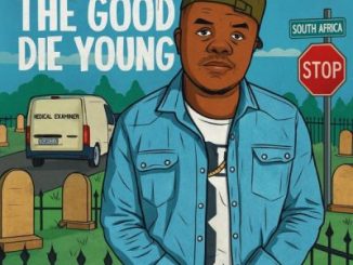 Fizzy SA The Good Die Young Mp3 Download
