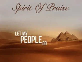 Spirit Of Praise Let My People Go Mp3 Download