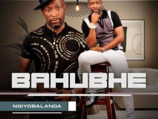 Bahubhe Kuyogcina Uthixo Mp3 Download