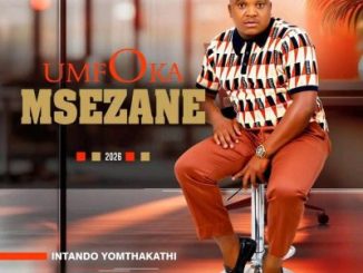 Umfoka Msezane NaseMandaba ngalwa Mp3 Download