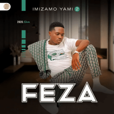 Feza Imizamo Yami 2 Album Download