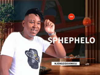 Sphephelo NjengoSkhinkili Album Download