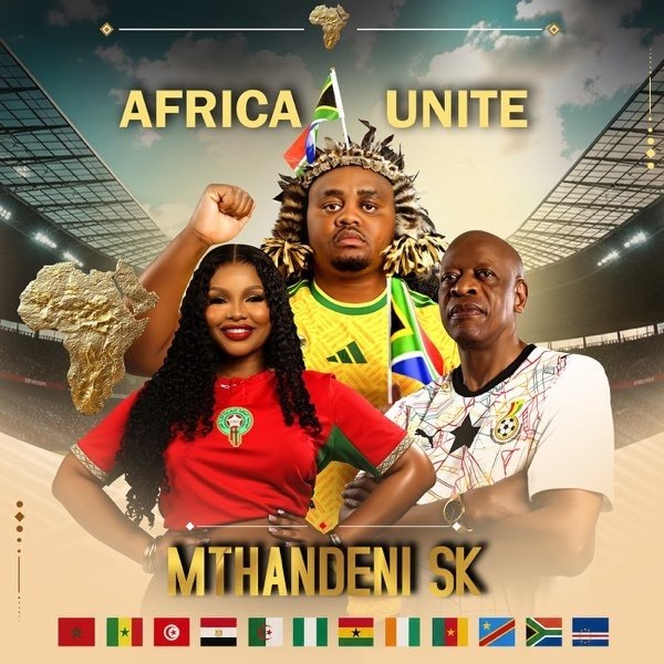 Mthandeni SK Africa Unite (World Cup Song) Mp3 Download