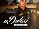 UDulasi Magubane Memories Mp3 Download