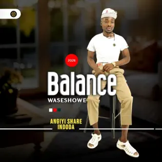 Balance Waseshowe Emashendeni Mp3 Download