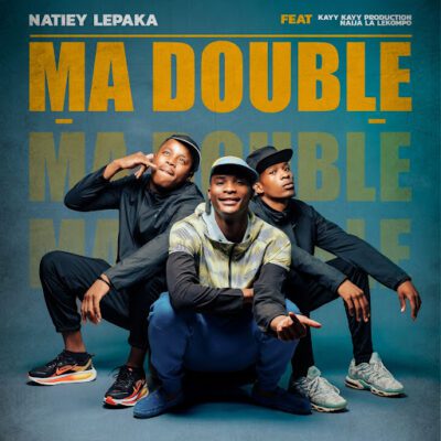 Natiey Lepaka MaDouble Mp3 Download
