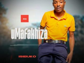 Umafakhiza Mfeka Isibuko Mp3 Download