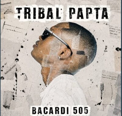 Bacardi 505 Tribal Papta Mp3 Download