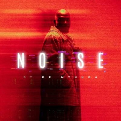 De Mthuda Noise Mp3 Download