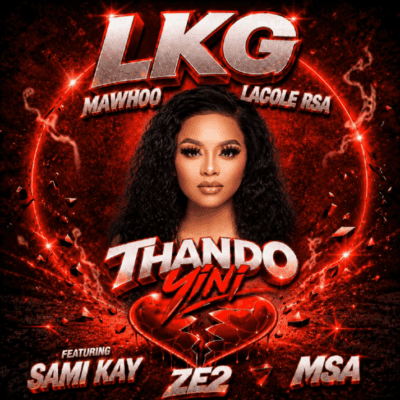 LKG Thando Yini Mp3 Download