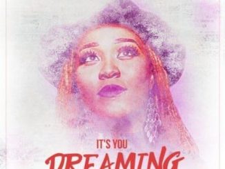Lady Zamar It’s You Dreaming Mp3 Download