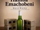 Maluwana Hamba Emachobeni Mp3 Dowload