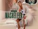 Mashelela Shono Mkhaya Wami Mp3 Download