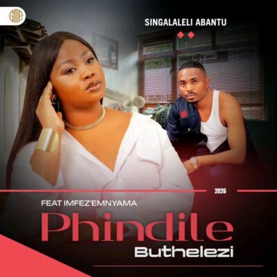 Phindile Buthelezi Singalaleli Abantu Mp3 Download