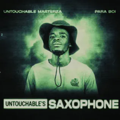 Untouchable MasterZA Untouchable’s Saxophone EP Download