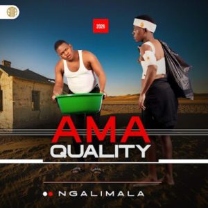 Ama Quality Ngalimala Album Download