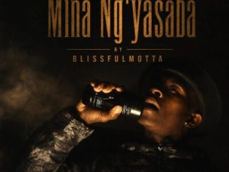 BlissfulMotta Mina Ng’yasaba Mp3 Download