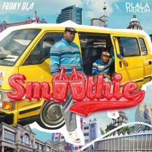 Dlala Thukzin Smoothie EP Download