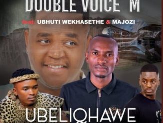 Double Voice M Ubeliqhawe Mp3 Download