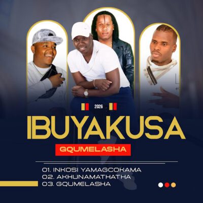 Ibuyakusa Gqumelasha Mp3 Download