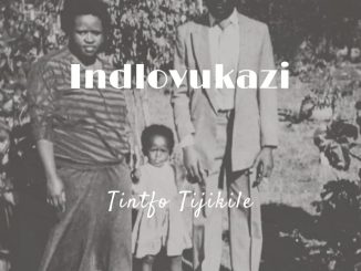 Indlovukazi Tintfo Tijikile Mp3 Download