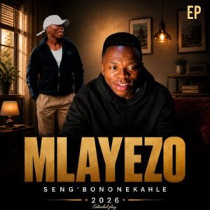Mlayezo Sengibone kahle EP Download