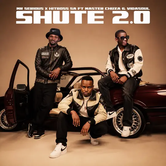 Mr Serious Shute 2.0 Mp3 Download