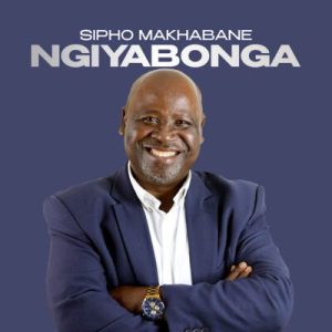 Sipho Makhabane Ngiyabonga Album Download