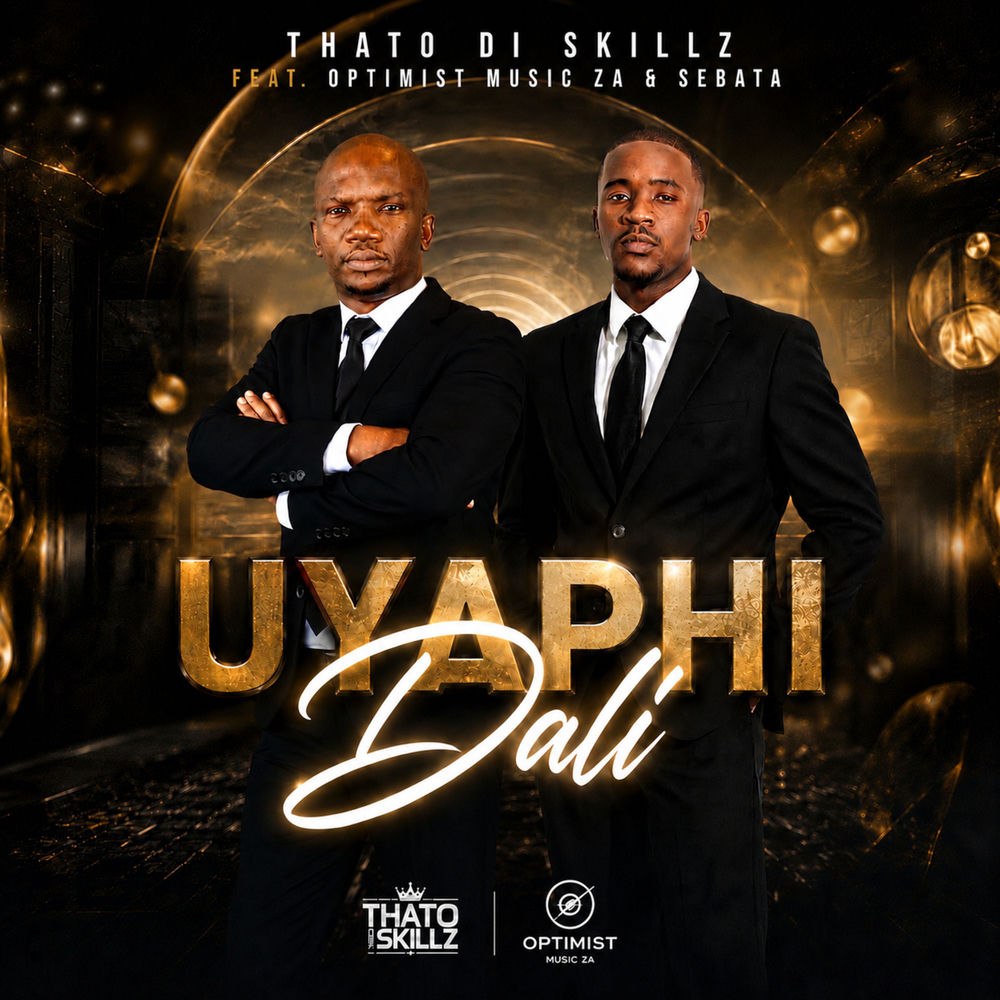 Thato Di Skillz Uyaphi Dali Mp3 Download