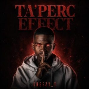 Treezy-T Ta’Perc Effect Album Download