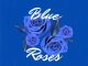 TshegoDeDjy Blue Roses Mp3 Download