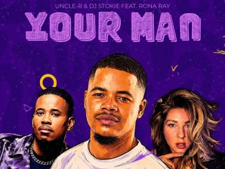 Uncle-R Your Man Mp3 Download