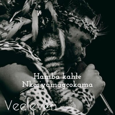Veeleven Hamba kahle Nkos’yamagcokama Mp3 Download